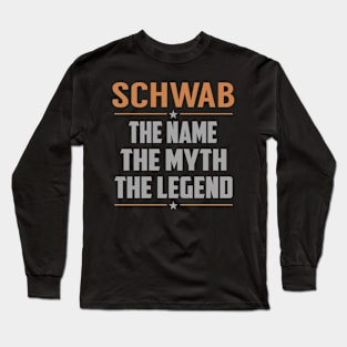 SCHWAB The Name The Myth The Legend Long Sleeve T-Shirt